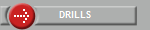 DRILLS